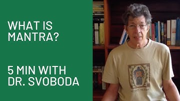What is Mantra? "5 Minutes with Dr. Svoboda"