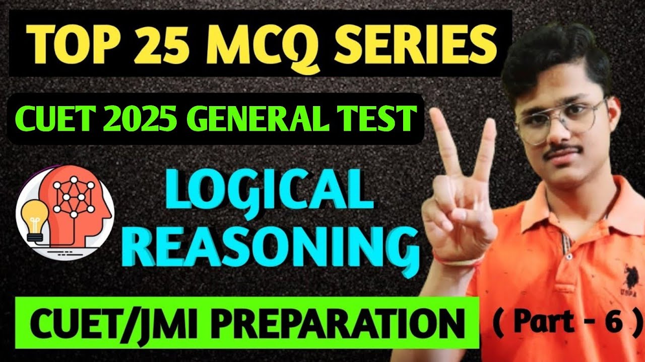(Part-6) LOGICAL REASONING FOR GENERAL TEST CUET 2025 | GENERAL TEST ...
