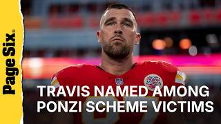 Travis Kelce named among victims in $35 million Ponzi scheme
