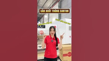 SẢN XUẤT THÙNG CARTON - ĐẢM BẢO TIẾN ĐỘ, CÓ XUẤT VAT ⭐