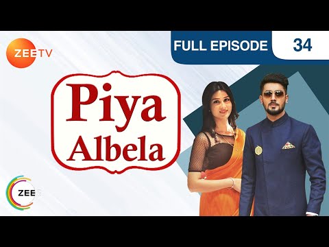 Piyaa Albela - Full Ep - 34 - Nareen, Pooja, Mayank, Anuj  - Zee TV