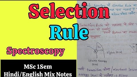 Selection Rule in hindi notes || MSc 1Sem Spectroscopy in Hindi Notes#chemistry#mscnotes#msc
