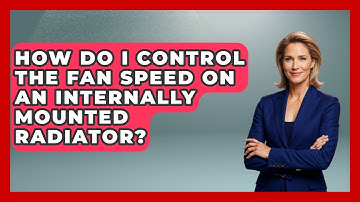 How Do I Control The Fan Speed On An Internally Mounted Radiator? - Your Computer Companion