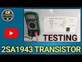 2SA1943 TRANSISTOR TESTING|2SA1943 Check using by multimeter
