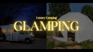 Glamping:  Luxury Meets Wilderness