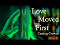 Love Moved First Casting Crowns AMV Shadow Tribute mp3
