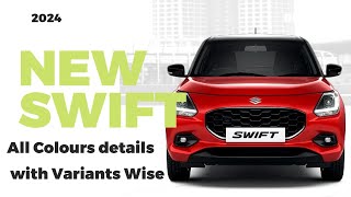 Maruti Suzuki Swift 2024 All Colours details with Variants and 360