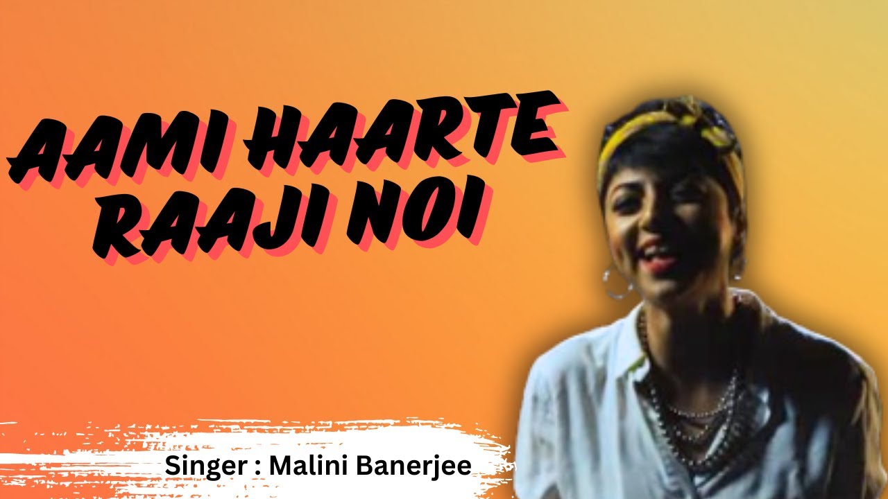 Aami Haarte Raaji Noi | Malini | Bengali Indie Rock