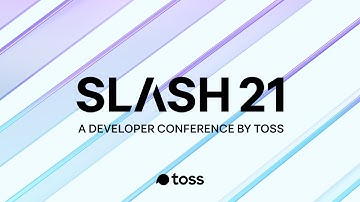 토스ㅣSLASH 21 - 인트로