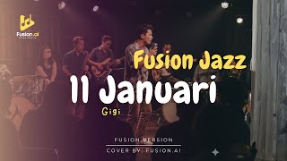 11 Januari - Gigi (Fusion Jazz)