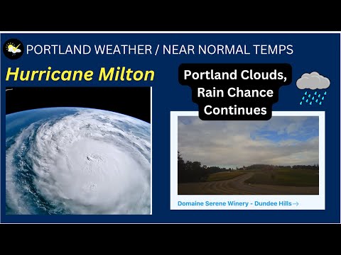Portland Weather, Hurricane Milton Track, Northwest Cool Down