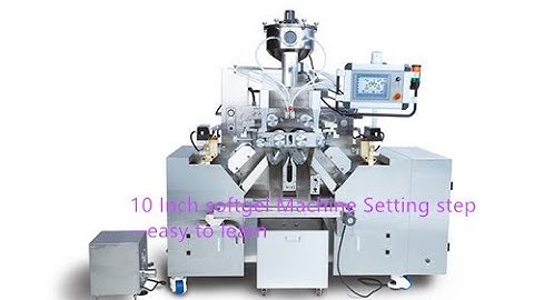 10 Inch Softgel Encapsulation Machine Seeting Step  (3step)