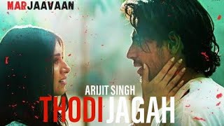 Thodi jagah Song - Marjaavaan (Lyrics video)|Sidharth Malhotra|Ritesh Deshmukh|Tara S|Arijit singh|