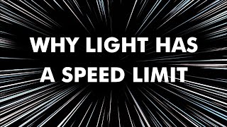 Why light has a speed limit