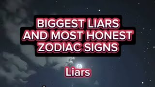Biggest Liars and Most Honest Zodiac Signs
