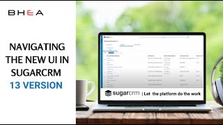 Navigating the New UI in SugarCRM 13