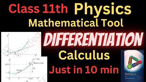 Class 11 Chapter 3 Kinematics: Differentiation || Calculus part 01 || Mathematical Tool ||