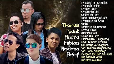 Thomas, Maulana, Andra, Febian, Arief & Ipank - Lagu Baper Enak Didengar -20 Top Hits Slow Rock 2021