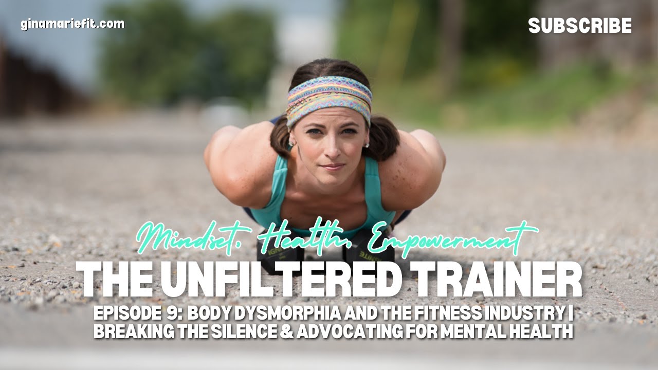 Episode 10 Body Dysmorphia and The Fitness Industry YouTube