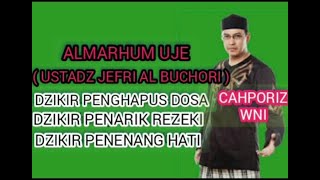 DZIKIR PENGHAPUS DOSA & PENARIK RIZKY | ALM. UJE { USTADZ JEFRI AL BUCHORI }