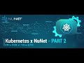 Technical discussion  kubernetes x nunet part 2  29th february 2024