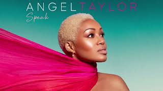 Video thumbnail of "Angel Taylor - Speak (Official Audio)"