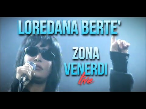 Loredana Berte' - Zona Venerdi'