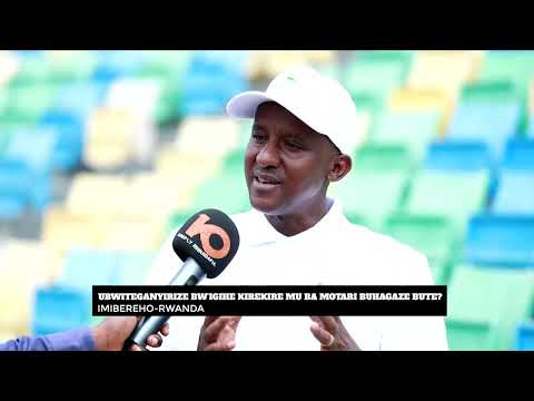 UBWITEGANYIRIZE BW IGIHE KIREKIRE MU BA MOTARI BUHAGAZE BUTE