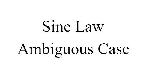 Pre-Calc 11 - 812 - The Sine Law - Ambiguous Case
