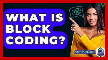 What Is Block Coding? - Next LVL Programming