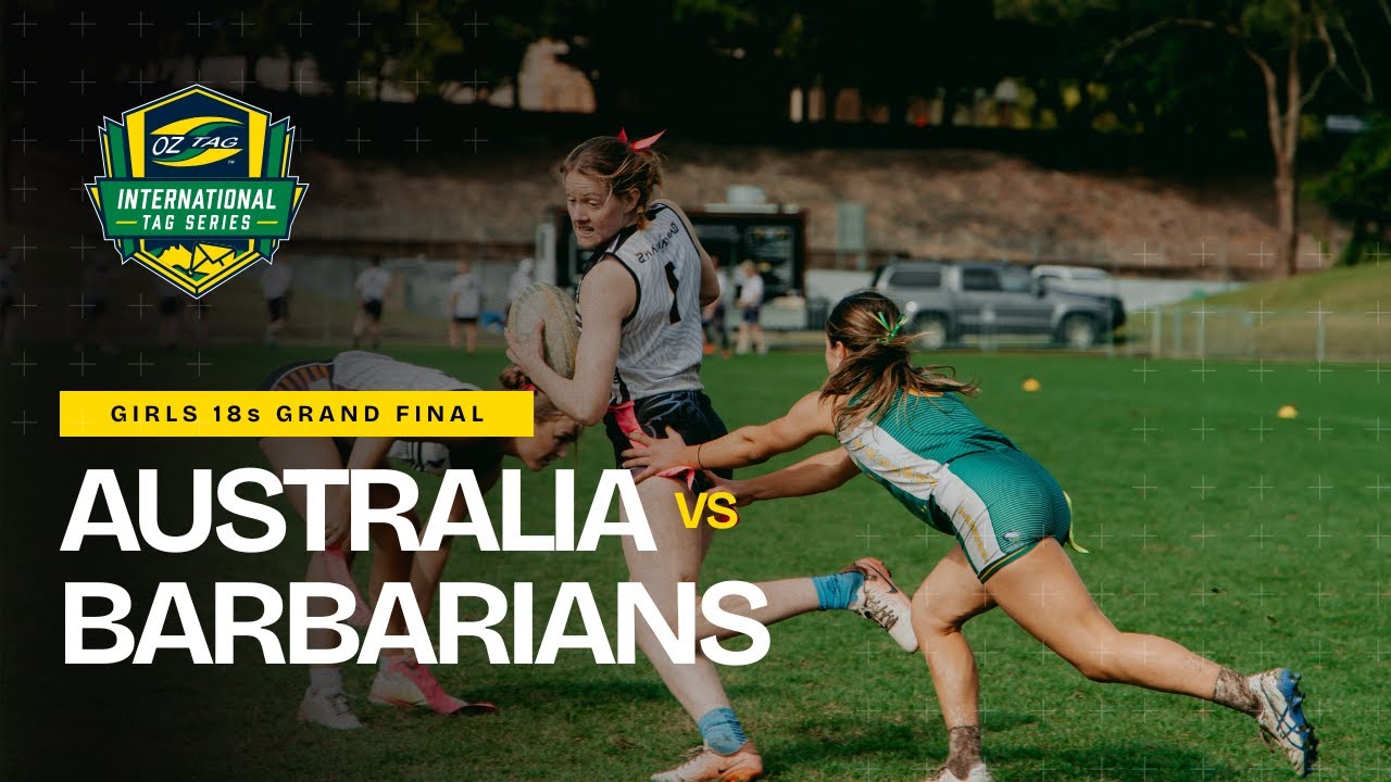 Girl's 18s Grand Final | Australia vs Barbarians | 2025 International Tag Series