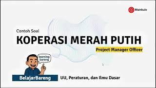 Latihan Soal Koperasi Merah Putih Project Manager Officer Kemenkop 