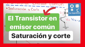 ✅SATURACIÓN y CORTE DEL TRANSISTOR en EMISOR COMÚN| MUY FÁCIL| Curso ELECTRÓNICA ANALÓGICA