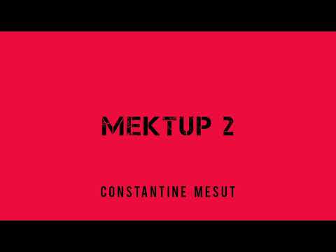 Constantine Mesut - Mektup 2