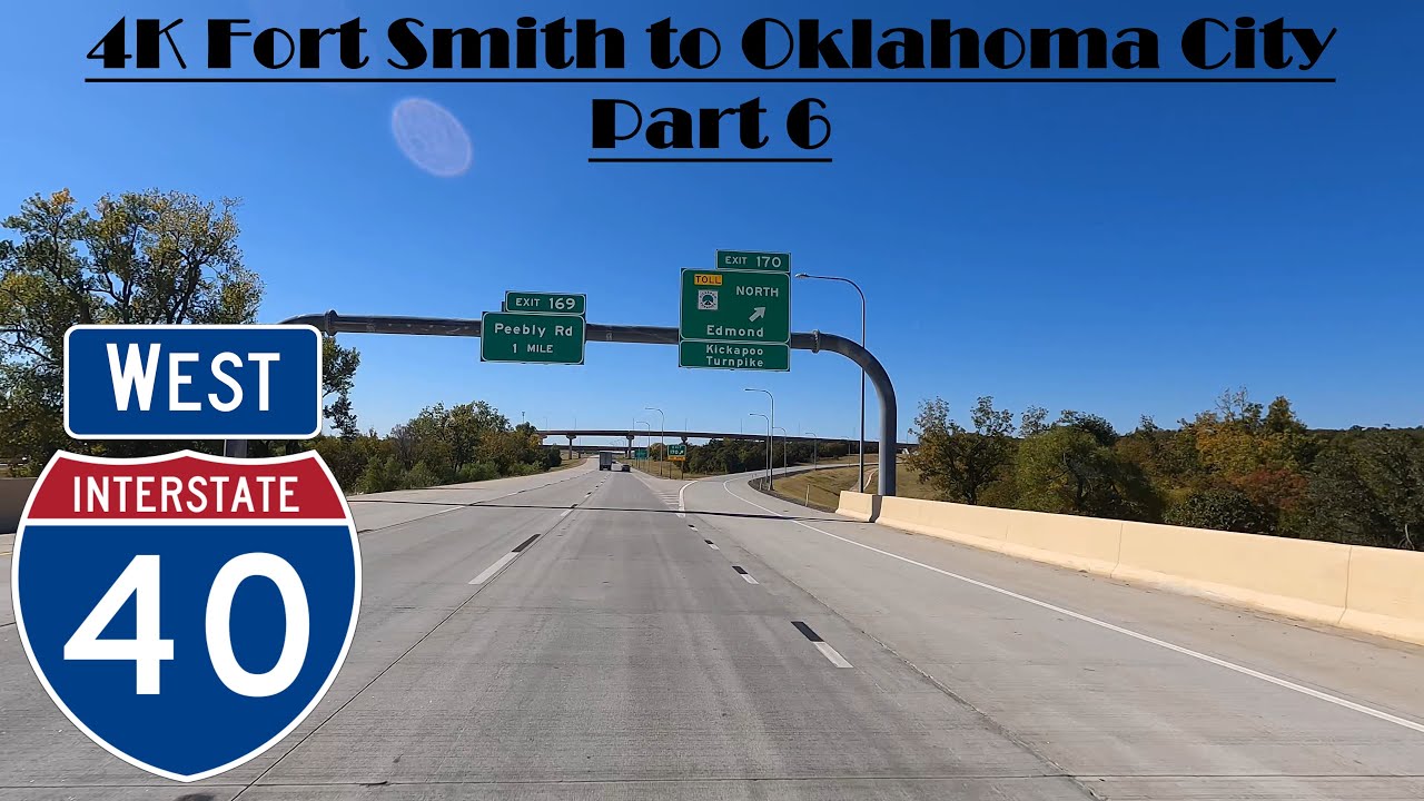 4K Fort Smith to Oklahoma City Part 6. Interstate 40 West. I 40 West