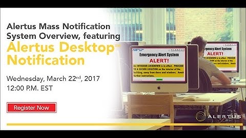 Alertus Mass Notification System Overview, featuring Alertus Desktop™ Notification