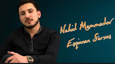 Nahid Memmedov - Eşqinnen Serxoş 2023 Klip