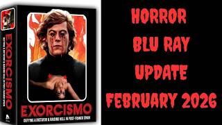 HORROR BLU RAY UPDATE - FEB 2026