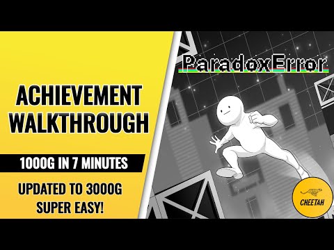 Paradox Error - UPDATED TO 3000G! Achievement Walkthrough (1000G IN 7 MINUTES) SUPER EASY!