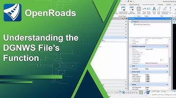 Navigating OpenRoads Designer WorkSpaces 04: Understanding the DGNWS File