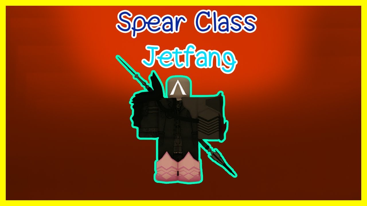 [Roblox] Nethros Spear Super Class – Jetfang Showcase - YouTube