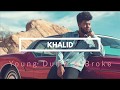 download khalid- young dumb and broke