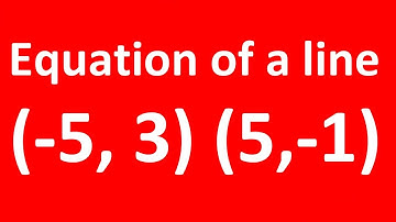find the equation of a line given two points | write the equation of a line given two points