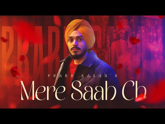 Mere Saah Ch | Prabh Sasan | Punjabi Romantic Song 2024 | Love Song