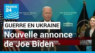 Ukraine : J. Biden annonce l'envoi de systèmes de défense anti-aérienne de longue portée