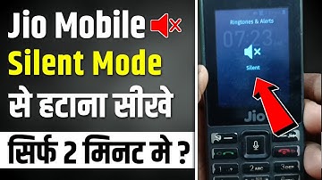How to remove silent mode in Jio mobile | No sound is coming from Jio phone