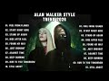 The Best Of Alan Walker Style Full BassTrending 2026 🎵🔥
