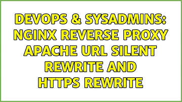 DevOps & SysAdmins: nginx reverse proxy apache url silent rewrite and https rewrite