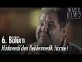 Hüdaverdi Den Beklenemedik Hamle Kimse Bilmez 6 Bölüm 