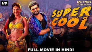 SUPER COOL - Full Hindi Dubbed Action Romantic Movie |South Indian Movies Dubbed In Hindi Full Movie